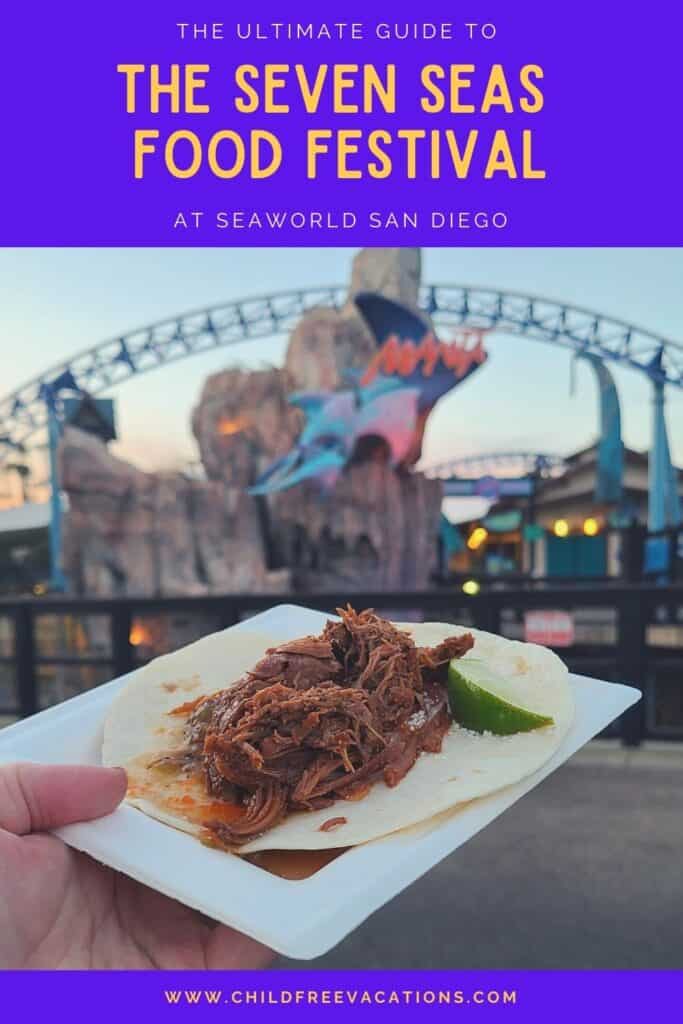 Pin me - The Ultimate Guide to the SeaWorld San Diego Seven Seas Food Festival